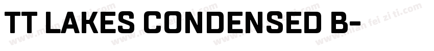 TT Lakes Condensed B字体转换